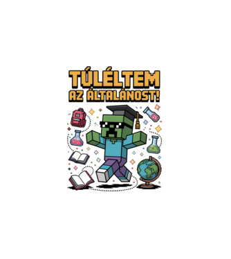 Túléltem az általánost! minta fehér pólón