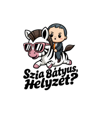 Szia bátyus, helyzet Viktor remix póló 2 minta fehér pólón