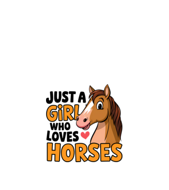 Just a girl who loves horses fehér pólóra minta fehér pólón