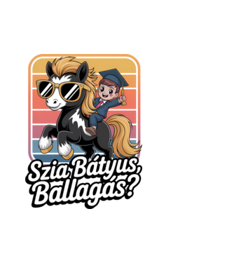Szia Bátyus, ballagás? minta fehér pólón