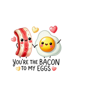 You are the bacon to my eggs minta világoskék pólón
