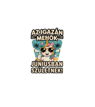 Az igazán menők júniusban születnek! minta fehér pólón