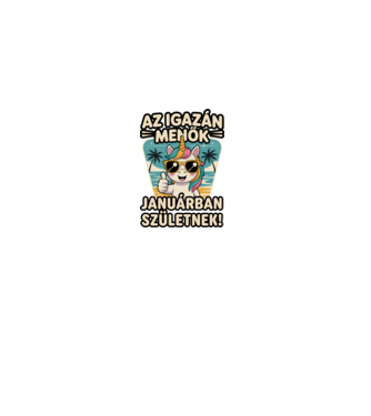 Az igazán menők januárban születnek! minta fehér pólón