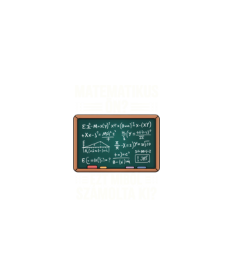 Matematikus Ön? minta fekete pólón