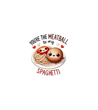You are the meatball to my spaghetti minta fehér pólón