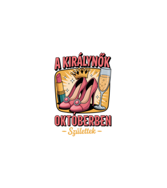 A királynők októberben születtek minta fehér pólón
