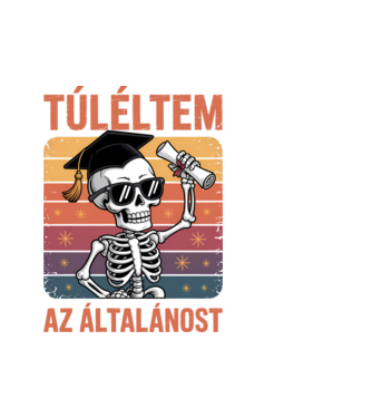Túléltem az általánost minta fehér pólón