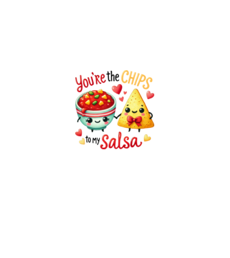 You are the chips to my salsa minta királykék pólón