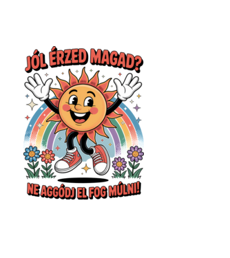Jól érzed magad? Ne aggódj el fog múlni! minta világoskék pólón