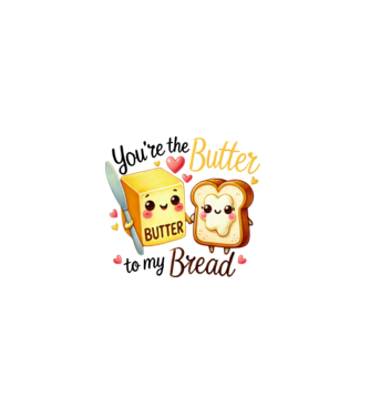 You are the butter to my bread minta fehér pólón