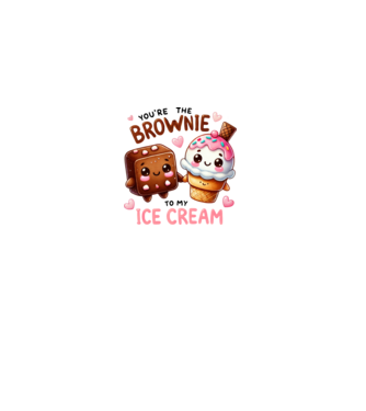You are the brownie to my ice cream minta fehér pólón