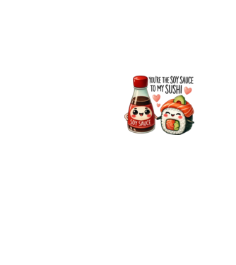 You are the soy sauce to my sushi minta neonsárga pólón