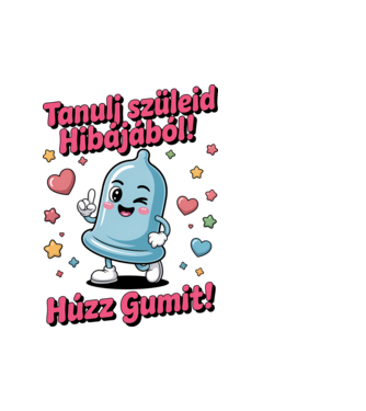 Tanulj szüleid hibájából! minta fehér pólón