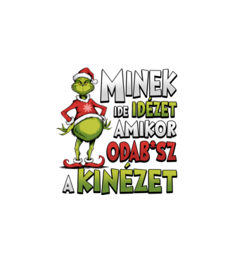 Minek ide idézet grinch minta fehér pólón