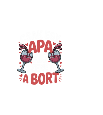 Csak egy apa aki szereti a bort minta fekete pólón