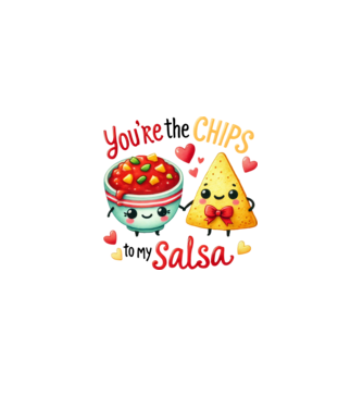 You are the chips to my salsa minta fehér pólón