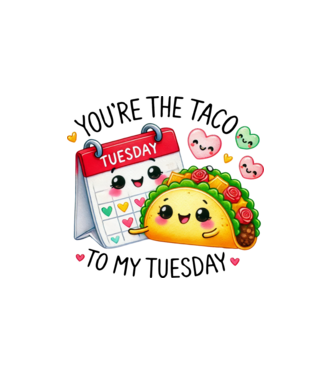 You are the taco to my tuesday minta fehér pólón
