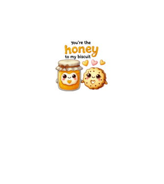 You are the honey to my biscuit minta királykék pólón