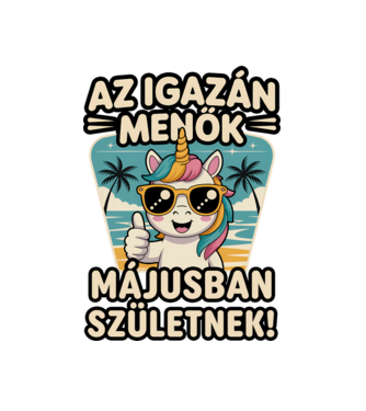 Az igazán menők májusban születnek! minta fehér pólón