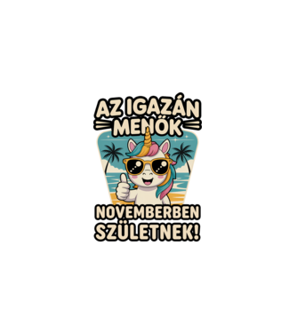 Az igazán menők novemberben születnek! minta fehér pólón