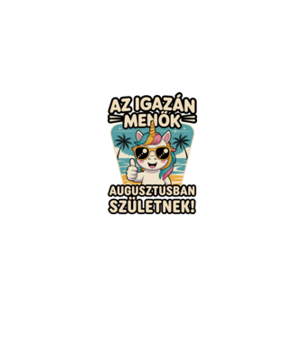 Az igazán menők augusztusban születnek! minta homokszín pólón