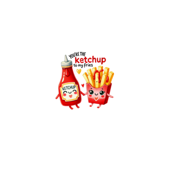 You are the ketchup to my fries minta királykék pólón