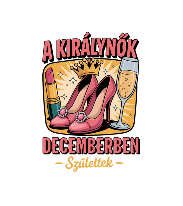 A királynők decemberben születtek minta fehér pólón