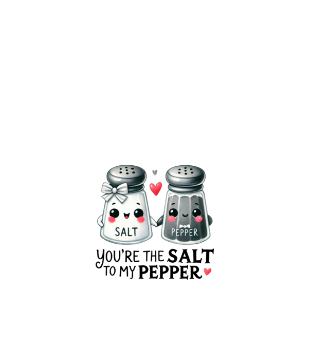 You are the salt to my pepper minta fehér pólón