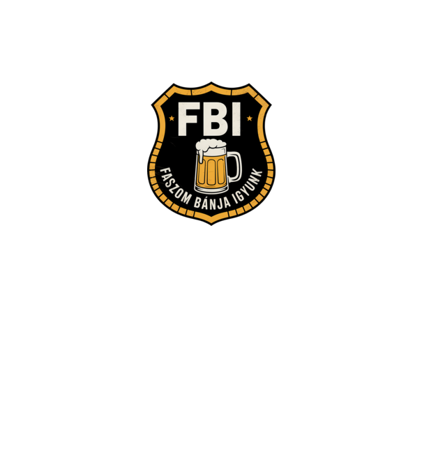 FBI legénybúcsú 1 minta fehér pólón