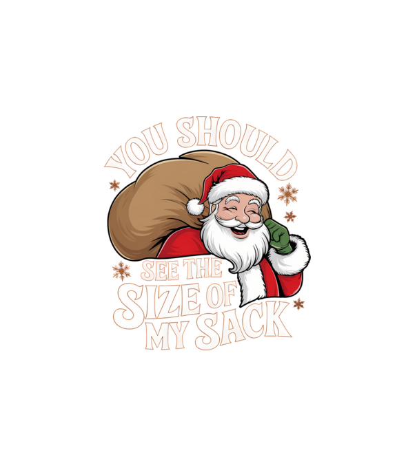 You should see the size of my sack Santa minta fehér pólón