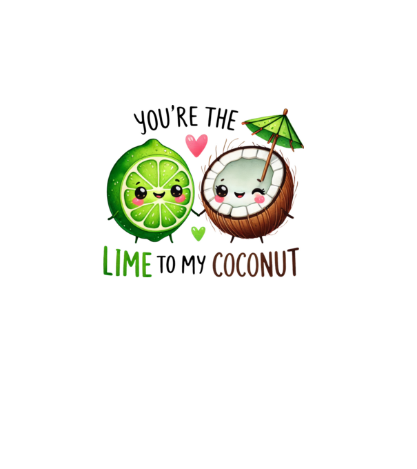 You are the lime to my coconut minta fehér pólón