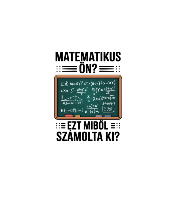 Matematikus Ön? minta szürke pólón