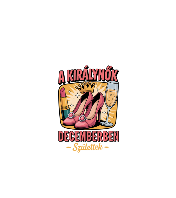 A királynők decemberben születtek minta fehér pólón