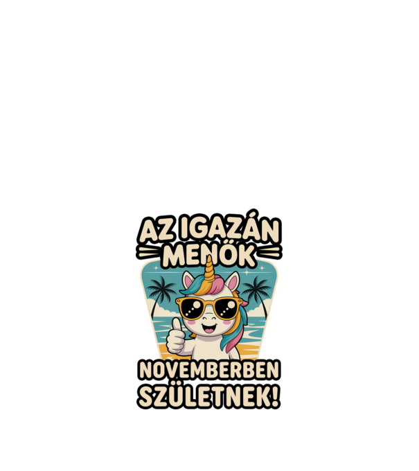 Az igazán menők novemberben születnek! minta fehér pólón