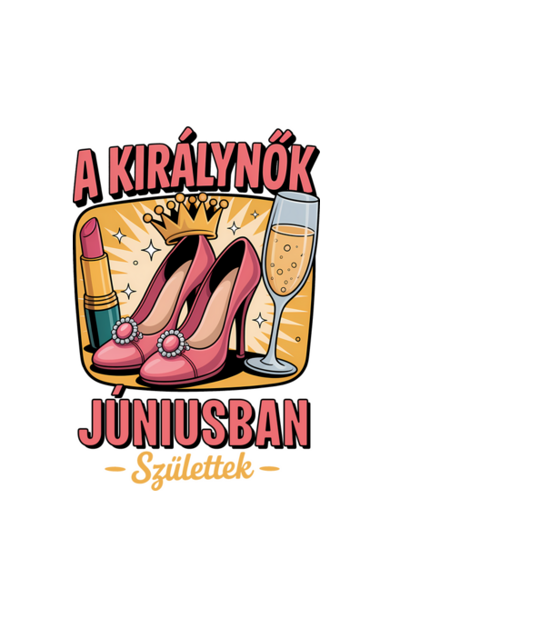 A királynők júniusban születtek minta fehér pólón