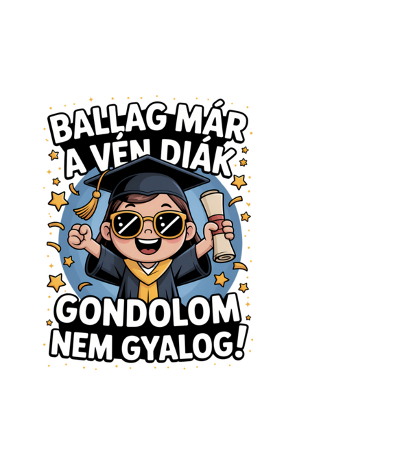 Ballag már a vén diák minta fehér pólón