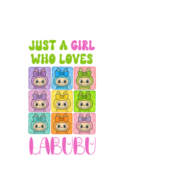 Just a girl who loves Labubu minta fehér pólón