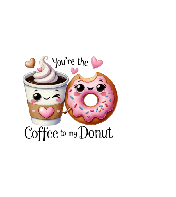 You are the coffee to my donut minta fehér pólón