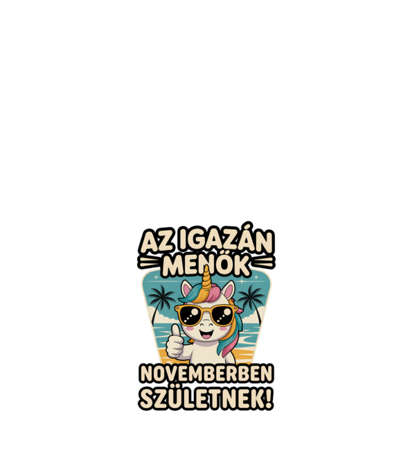Az igazán menők novemberben születnek! minta fehér pólón