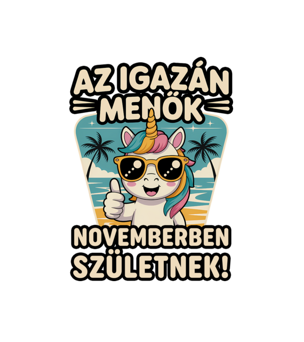 Az igazán menők novemberben születnek! minta fehér pólón