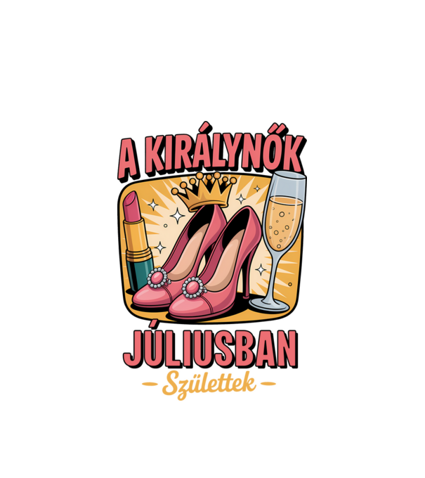 A királynők júliusban születtek minta fehér pólón