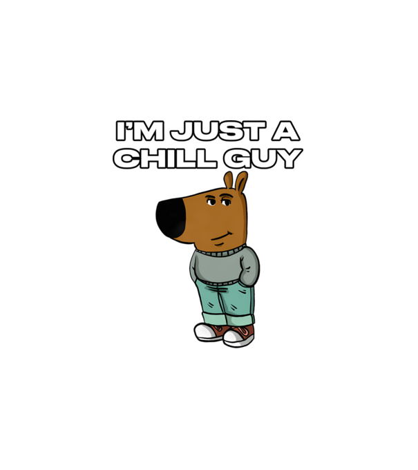 Just a chill guy original minta fehér pólón
