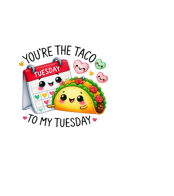 You are the taco to my tuesday minta világoskék pólón