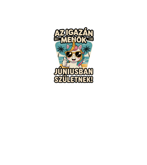 Az igazán menők júniusban születnek! minta fehér pólón