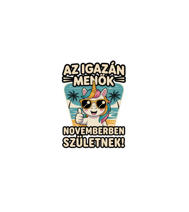 Az igazán menők novemberben születnek! minta fehér pólón