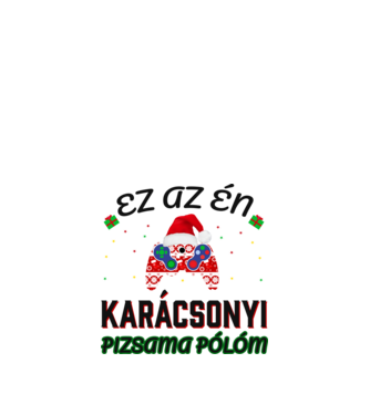 Ez az én karácsonyi pizsama pólóm minta fehér pólón