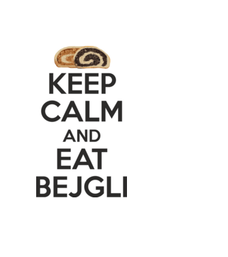 Keep calm and eat bejgli minta fehér pólón