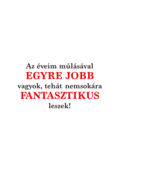 Egyre jobb vagyok minta fekete pólón