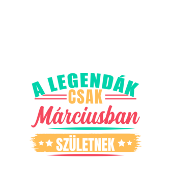A legendák csak márciusban születnek minta fekete pólón