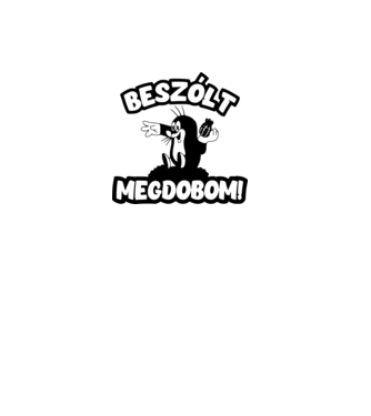 Beszólt megdobom! minta fehér pólón